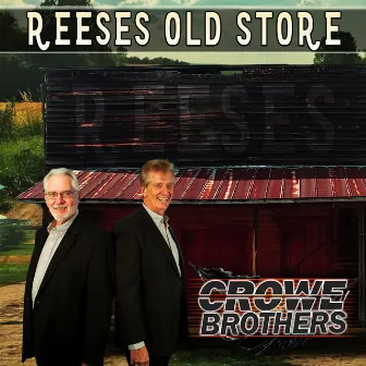 Reeses Old Store by The Crowe Brothers