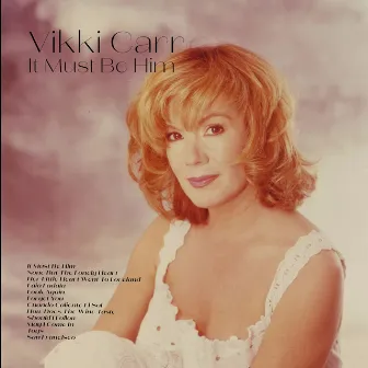 It Must Be Him by Vikki Carr