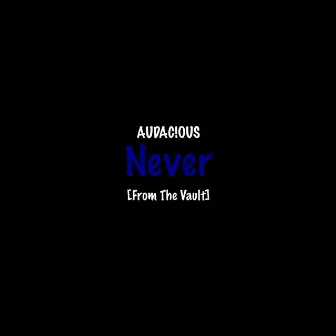 Never by Audacious