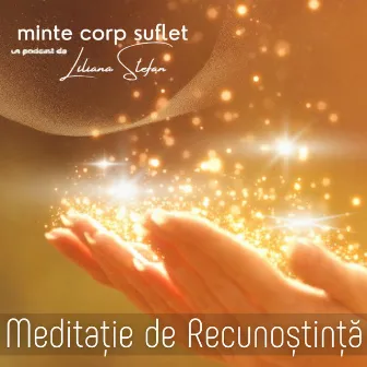 Meditație de Recunoștință by Liliana Stefan