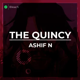 The Quincy (Bleach TYBW) by Ashif N