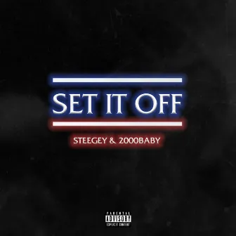 Set It Off by Steegey