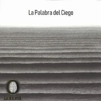 La Palabra del Ciego by La Mente