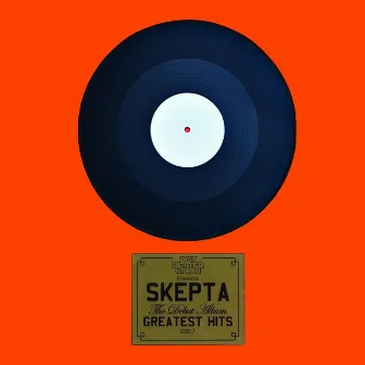 Greatest Hits by Skepta