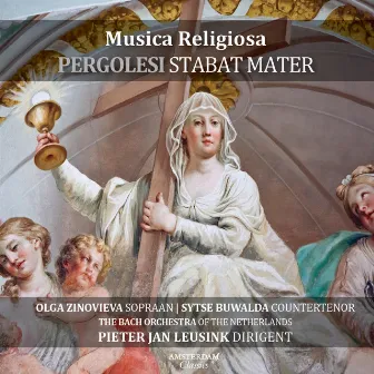 Musica Religiosa (Pergolesi Stabat Mater) by The Bach Orchestra of the Netherlands