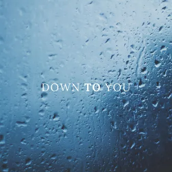 Down to You by JOÃO