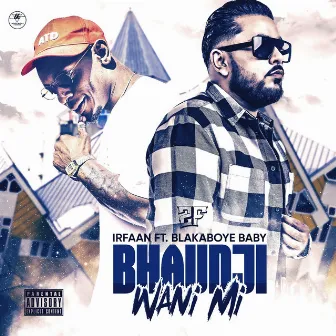 Bhaudji Wani Mi by IRFAAN