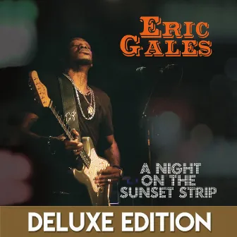 A Night on the Sunset Strip (Live) [Deluxe Edition] by Eric Gales