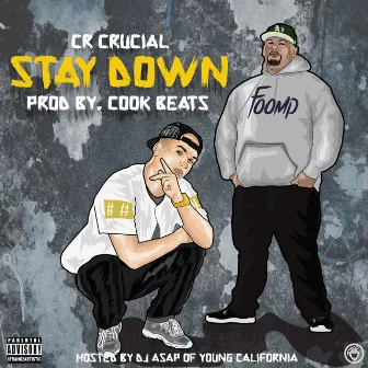 Stay Down by Cr Crucial