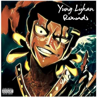 Rounds (Never Down) by Yung Lyhan