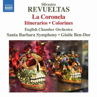 Revueltas: La Coronela - Caminos (Itinerarios) - Colorines by Santa Barbara Symphony Orchestra