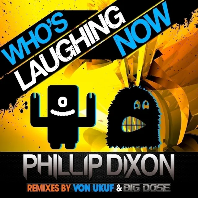 Who's Laughing Now (Von Ukuf SMASH Remix Mix)