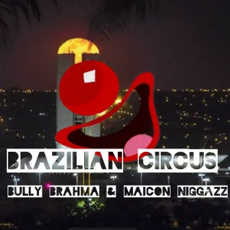 Brazilian Circus by Opresss