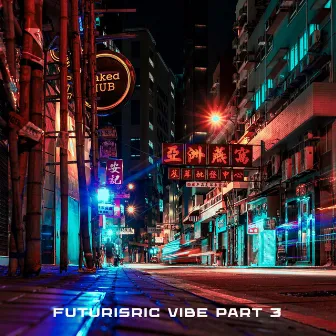 Futurisric Vibe Part 3 by Sherbet Strike