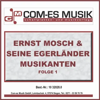 Ernst Mosch & seine Original Egerländer Musikanten, Folge 2 by Die Egerländer Musikanten