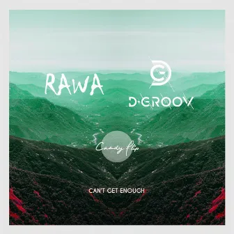 Can't Get Enough by RAWA