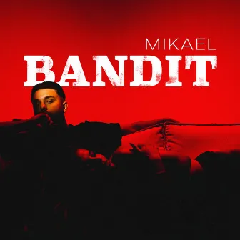 Bandit by Mikael