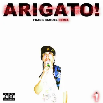 Arigato! (Frank Samuel Remix) by Frank Samuel