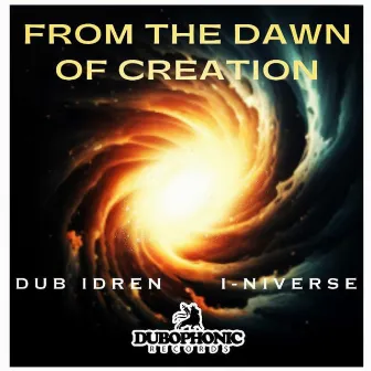 From The Dawn Of Creation by I-niverse