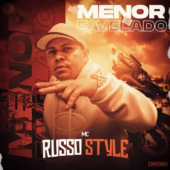 Menor Favelado by MC Russo Style