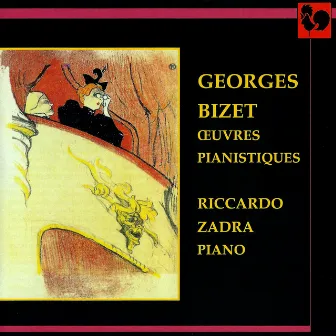 Georges Bizet: Oeuvres pianistiques (Piano Works) by Riccardo Zadra