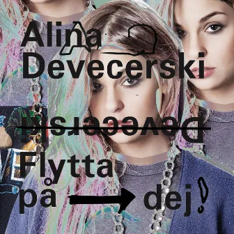 Flytta på dej (Du måste flytta på dig) by Alina Devecerski