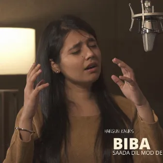 BIBA SADA DIL MOD DE by Hargun Kaur