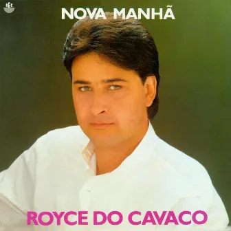 Nova Manhã by Royce Do Cavaco