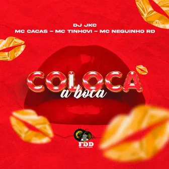 Coloca a Boca by MC Neguinho RD