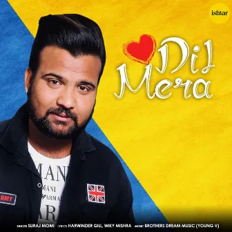 Dil Mera by Suraj Momi