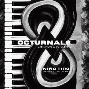 Octurnals - Eight Night Tales for Piano by Niño Tiro