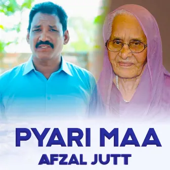 PYARI MAA by Afzal Jatt