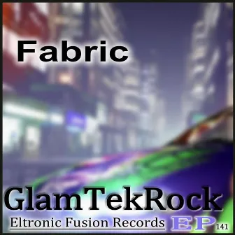 GlamTekRock EP by Fabric