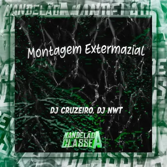 Montagem Extermazial by DJ CRUZEIRO