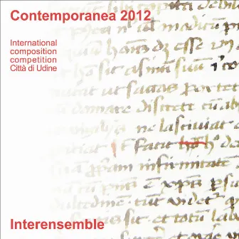 Contemporanea 2012 (International Composition Competition Città di Udine) by Interensemble