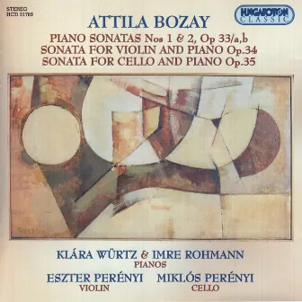 Bozay: Piano Sonatas Nos. 1 and 2 / Violin Sonata / Cello Sonata by Eszter Perényi