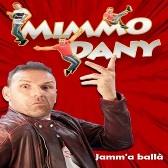 Jamm'a ballà by Mimmo Dany