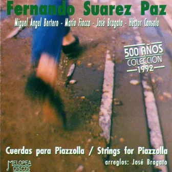 Cuerdas para Piazzolla by Fernando Suárez Paz