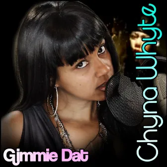 Gimmie That by Chyna Whyte