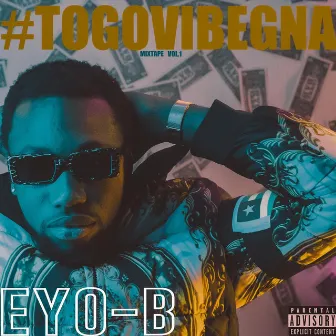 #TOGOVIBEGNA by Eyo-B