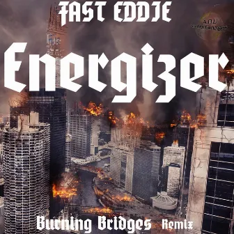 Energizer (Burning Bridges Remix) by Burning Bridges