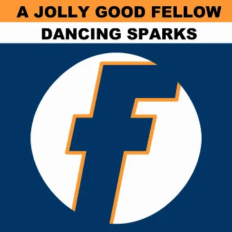 Dancing Sparks by A Jolly Good Fellow