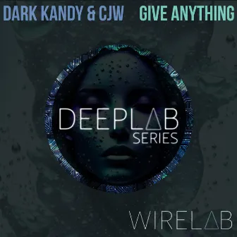 Give Anything by Dark Kandy