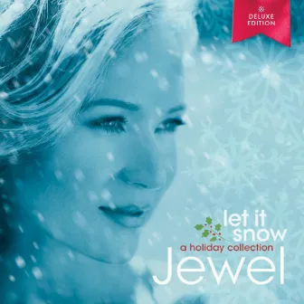 Let It Snow: A Holiday Collection (Deluxe Edition) by Jewel