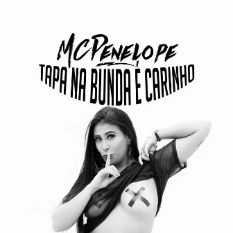 Tapa na Bunda É Carinho by Mc Penelope