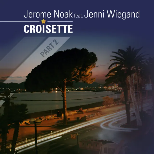 Croisette - Jerome Noak's Class of 1992 Dub Mix