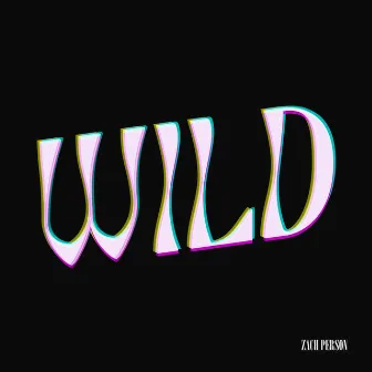 Wild by Zach Person