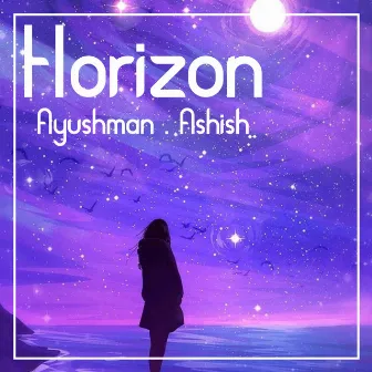 Horizon by Ayushman