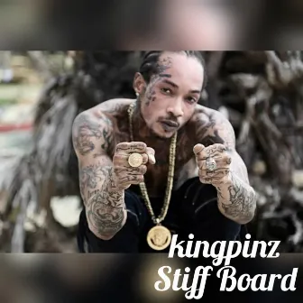 Stiff Board - Single by Kingpinz