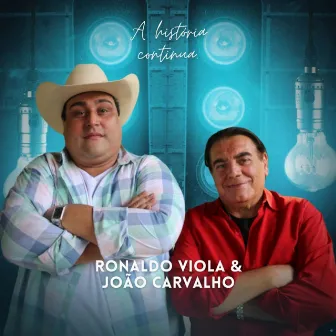 A História Continua by Ronaldo Viola e João Carvalho